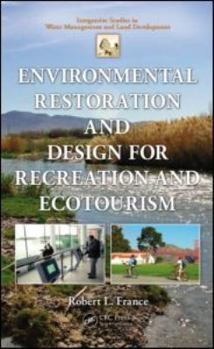 Hardcover Environmental Restoration and Design for Recreation and Ecotourism Book