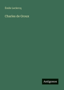 Paperback Charles de Groux [French] Book