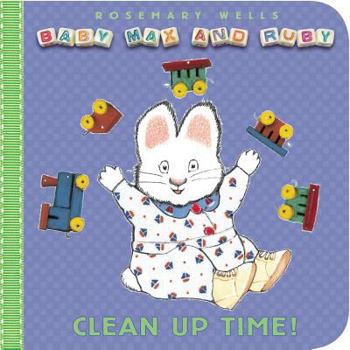 Clean Up Time - Book  of the Baby Max and Ruby