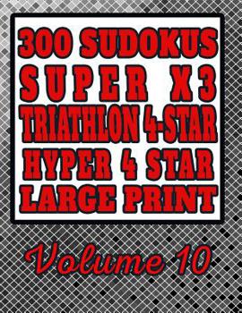 Paperback 300 Sudokus: Super X3, Triathlon 4-Star and Hyper 4-Star, Large Print Book