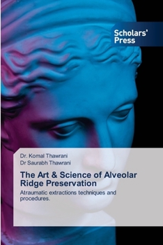 Paperback The Art & Science of Alveolar Ridge Preservation Book
