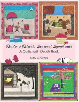 Paperback Reader's Retreat: Seasonal Symphonies: A Quilts with Depth Book