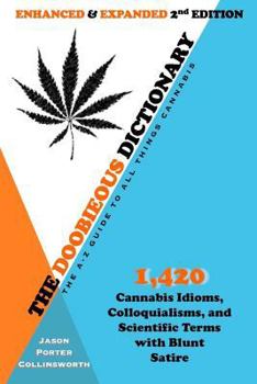 Paperback The Doobieous Dictionary: The A-Z Guide to All Things Cannabis: Enhanced & Expanded 2nd Edition Book