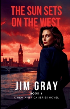 The Sun Sets On The West (A New America)