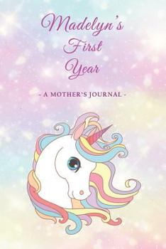 Paperback Madelyn's First Year: A Mother's Journal Book