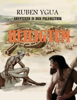 Paperback Heiligtum: Abenteuer in Der Paleolithik [German] Book