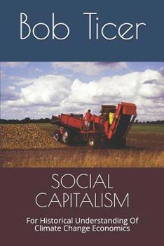 Paperback Social Capitalism: For Historical Understanding of Climate Change Economics Book