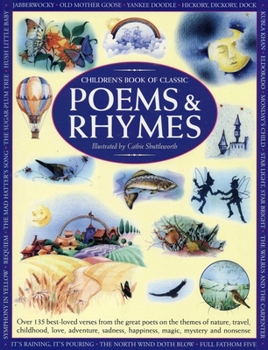 Paperback Children's Book of Classic Poems & Rhymes: Over 135 Best-Loved Verses from the Great Poets on the Themes of Nature, Travel, Childhood, Love, Adventure Book