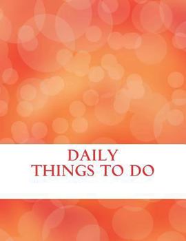 Paperback Daily things to do: Things to do checklist, 8.5x11 inch 120 Page, Big sheet big column easy to write in. There are lots of things to get d Book