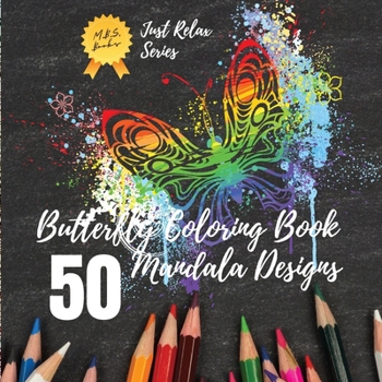 Paperback Butterfly Coloring Book: 50 Unique Selection of Beautiful Butterfly Mandalas for Stress Relief and Relaxation. Art Therapy. Mandala Coloring Bo Book