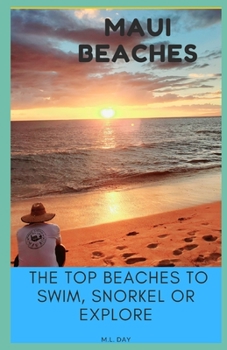 Paperback Maui Beaches: Top Beaches to Swim to Swim, Snorkel, or Explore Book