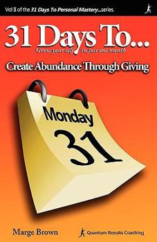 Paperback 31 Days to Personal Mastery: Create Abundance Through Giving Book