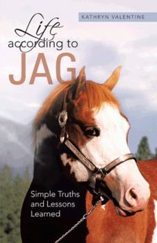 Hardcover Life According to Jag: Simple Truths and Lessons Learned Book