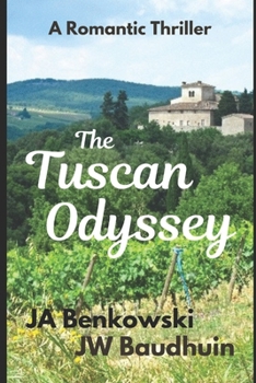 The Tuscan Odyssey (The Adventures of Scott and Kathy...as they rediscover life and love)