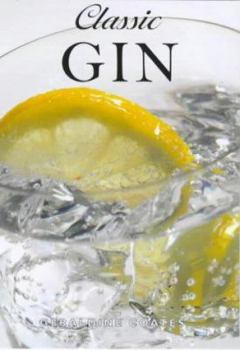 Hardcover Classic Gin (Classic Drinks) Book