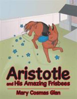 Paperback Aristotle and His Amazing Frisbees Book