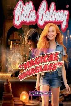 Magical Hourglass (Billie Baloney's Adventures)