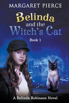 A Belinda Robinson Novel Book 1: Belinda and the Witch's Cat - Book #1 of the Belinda Robinson