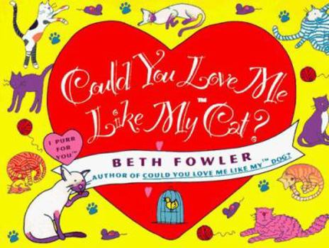 Paperback Could You Love Me Like My Cat Book