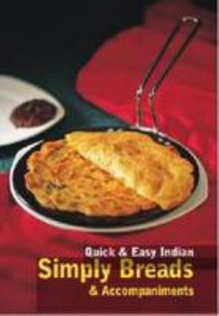 Paperback Quick & Easy Iindian: Simply Breads Book