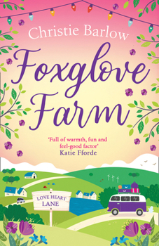 Foxglove Farm: A feel good romantic comedy to make you fall in love again (Love Heart Lane Series, Book 2) - Book #2 of the Love Heart Lane
