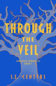 Through the Veil (Tartarian Chronicles)