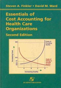 Hardcover Essentials of Cost Accounting for Health Care Organizations, Second Edition Book
