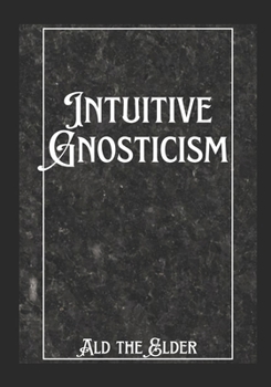 Intuitive Gnosticism