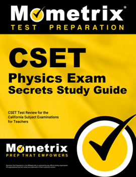 Paperback Cset Physics Exam Secrets Study Guide: Cset Test Review for the California Subject Examinations for Teachers Book