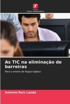As TIC na eliminação de barreiras (Portuguese Edition)