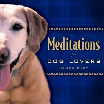 Hardcover Meditations for Dogs Lovers Book