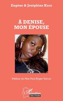 Paperback A Denise, mon épouse [French] Book