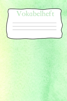 Vokabelheft: Softcover I dickes Vokabelheft I A5 I 100 Seiten I zweispaltig I Sprachen lernen und üben I Fremdsprachen wie englisch, spanisch, ... I  Motiv: gelb/grün (German Edition)