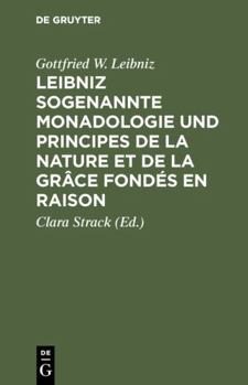 Hardcover Leibniz Sogenannte Monadologie Und Principes de la Nature Et de la Grâce Fondés En Raison [German] Book