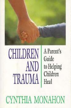 Hardcover Children and Trauma: A Guide for Parents and Professionals Book