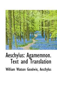 Paperback Aeschylus: Agamemnon. Text and Translation Book