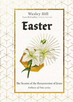 Easter: The Season of the Resurrection of Jesus - Book  of the Fullness of Time