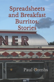 Paperback Spreadsheets and Breakfast Burritos: Stories Book