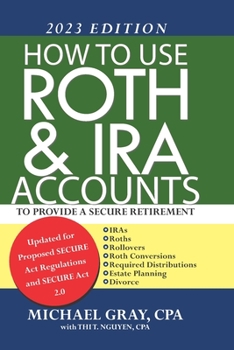 Paperback How to Use Roth and IRA Accounts to Provide a Secure Retirement 2023 Edition Book