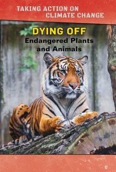 Paperback Dying Off: Endangered Plants and Animals Book