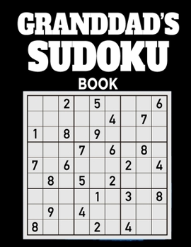 Paperback Granddad's Sudoku Book: Grandad's Great Big SUDOKU Book 320 Fun Easy, Medium and Hard Sudoku Puzzles and Solutions Vol 3. [Large Print] Book