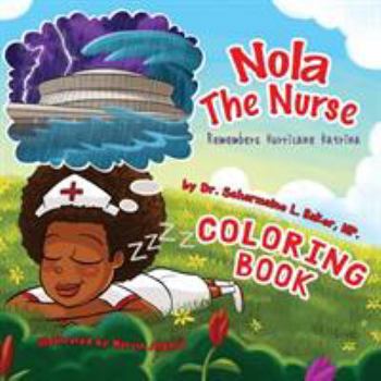 Paperback Nola The Nurse Remembers Hurricane Katrina Coloring Book