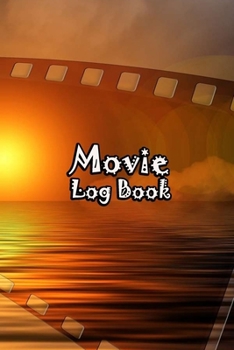 Paperback Movie Log Book: Journal Notebook Film Review & Keep Track A Record of All The Movies You Have Watched For Movie Lovers Ocean Cover Book