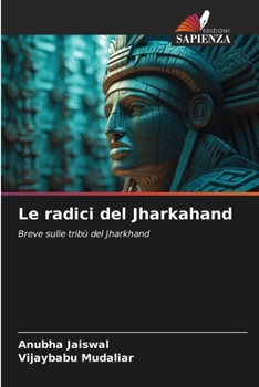 Paperback Le radici del Jharkahand [Italian] Book