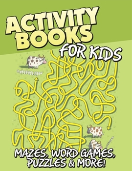 Paperback Activity Books for Kids (Mazes, Word Games, Puzzles & More!) Book