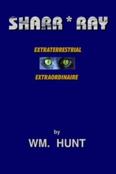 Sharr * Ray: Extraterrestrial Extraordinaire