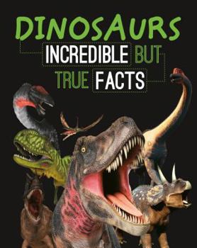 Paperback Dinosaurs: Incredible But True Facts Book