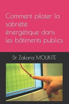 Paperback Comment piloter la sobriété énergétique dans les bâtiments publics [French] Book