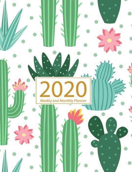 Paperback 2020 Planner Weekly and Monthly: Jan 1, 2020 to Dec 31, 2020: Weekly & Monthly Planner + Calendar Views - Inspirational Quotes and Cactus Cover (2020 Book