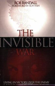 Paperback The Invisible War: Living in Victory Over the Enemy Book